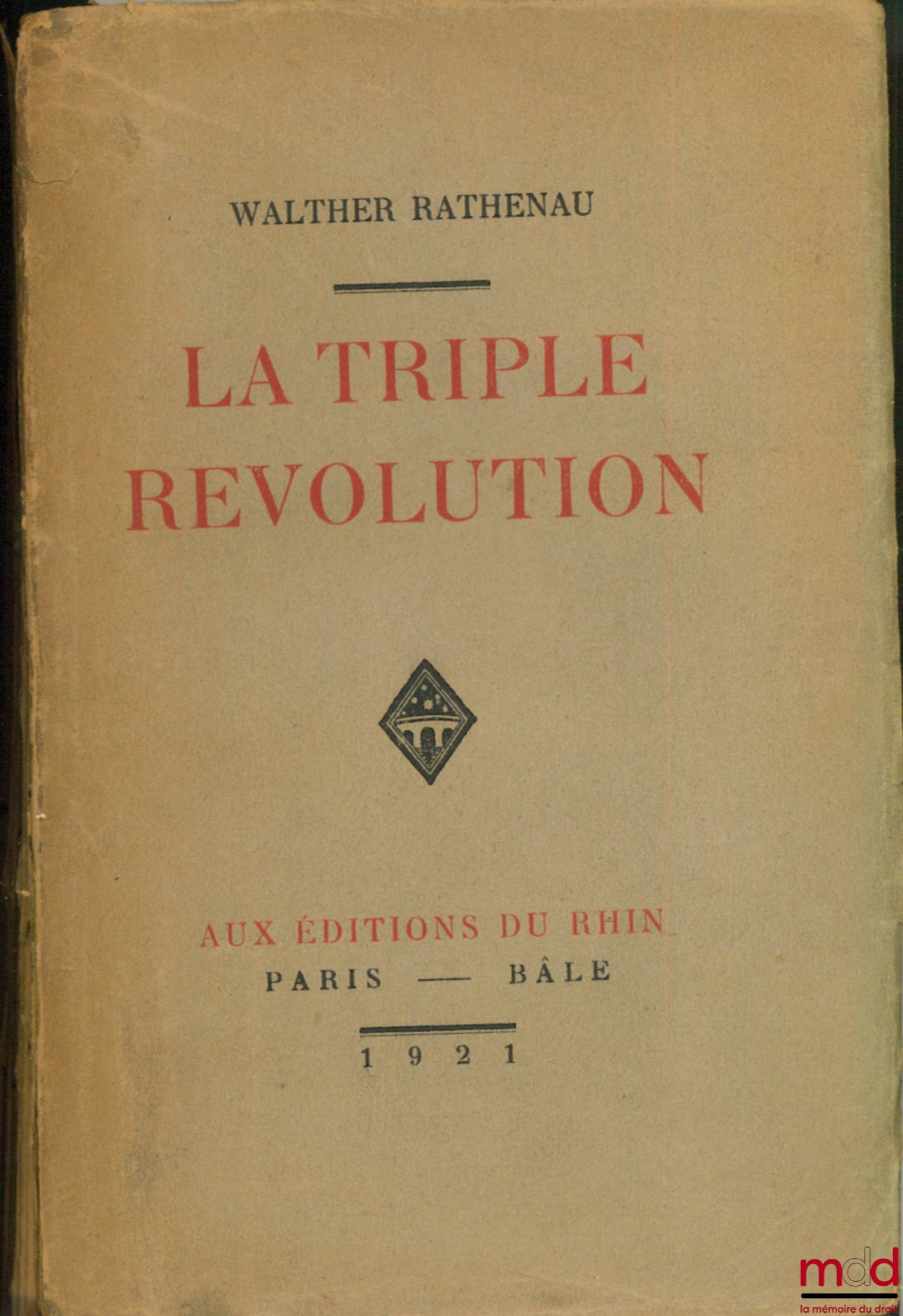 RATHENAU (Walther) – LA TRIPLE RÉVOLUTION. Essais, traduit par David Roget