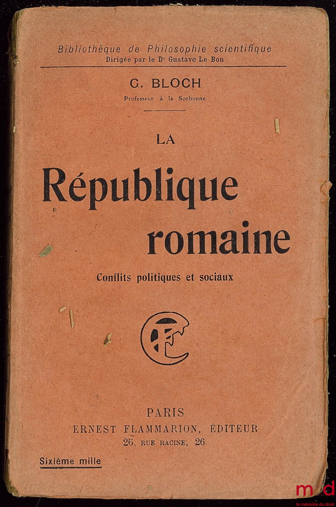 BLOCH (G.) – LA RÉPUBLIQUE ROMAINE. Les conflits politiques et sociaux, coll. bibl. de Philosophie scientifique