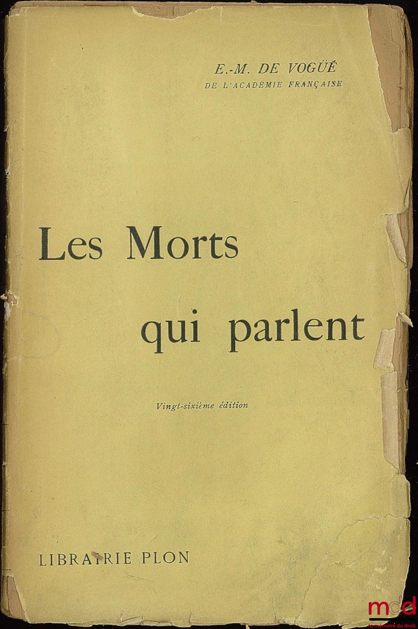 VOGÜÉ (Pierre de) – THE DEAD WHO SPEAK, 26th ed., coll. Scenes from Parliamentary Life