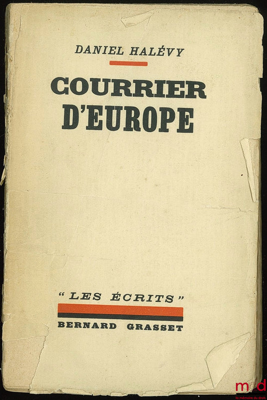 HALÉVY (Daniel) – COURRIER D'EUROPE, coll. “Les Écrits”