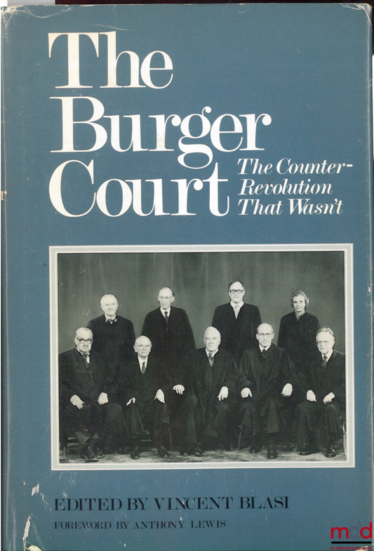 BLASI (Vincent) – THE BURGER COURT. THE COUNTER-REVOLUTION THAT WASN'T