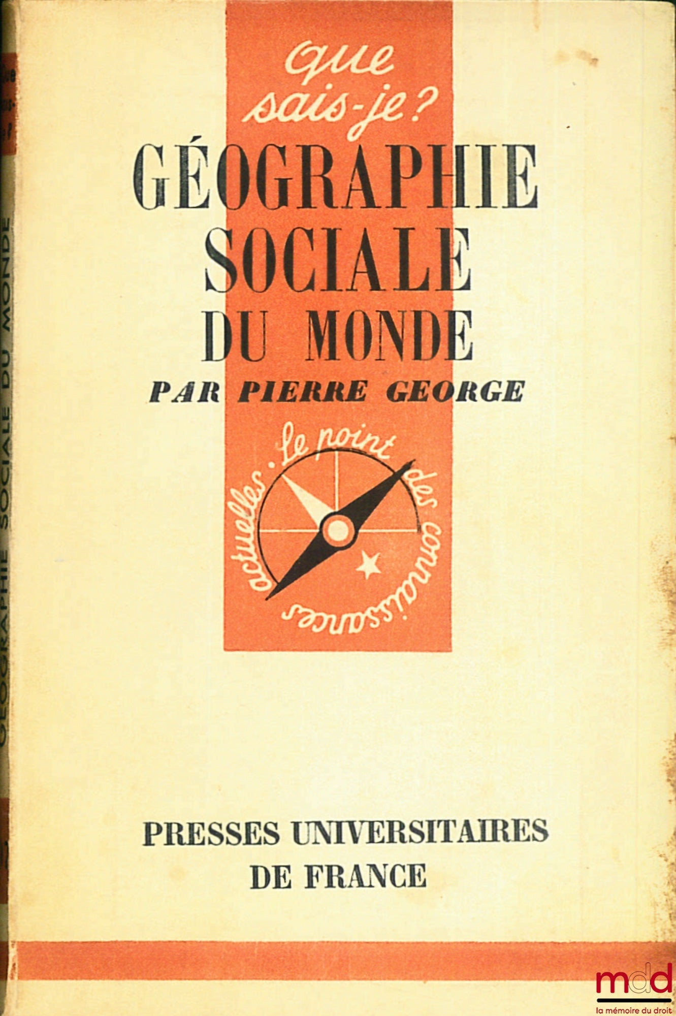 GEORGE (Pierre) – GÉOGRAPHIE SOCIALE DU MONDE, 2e éd., coll. Que sais-je ?