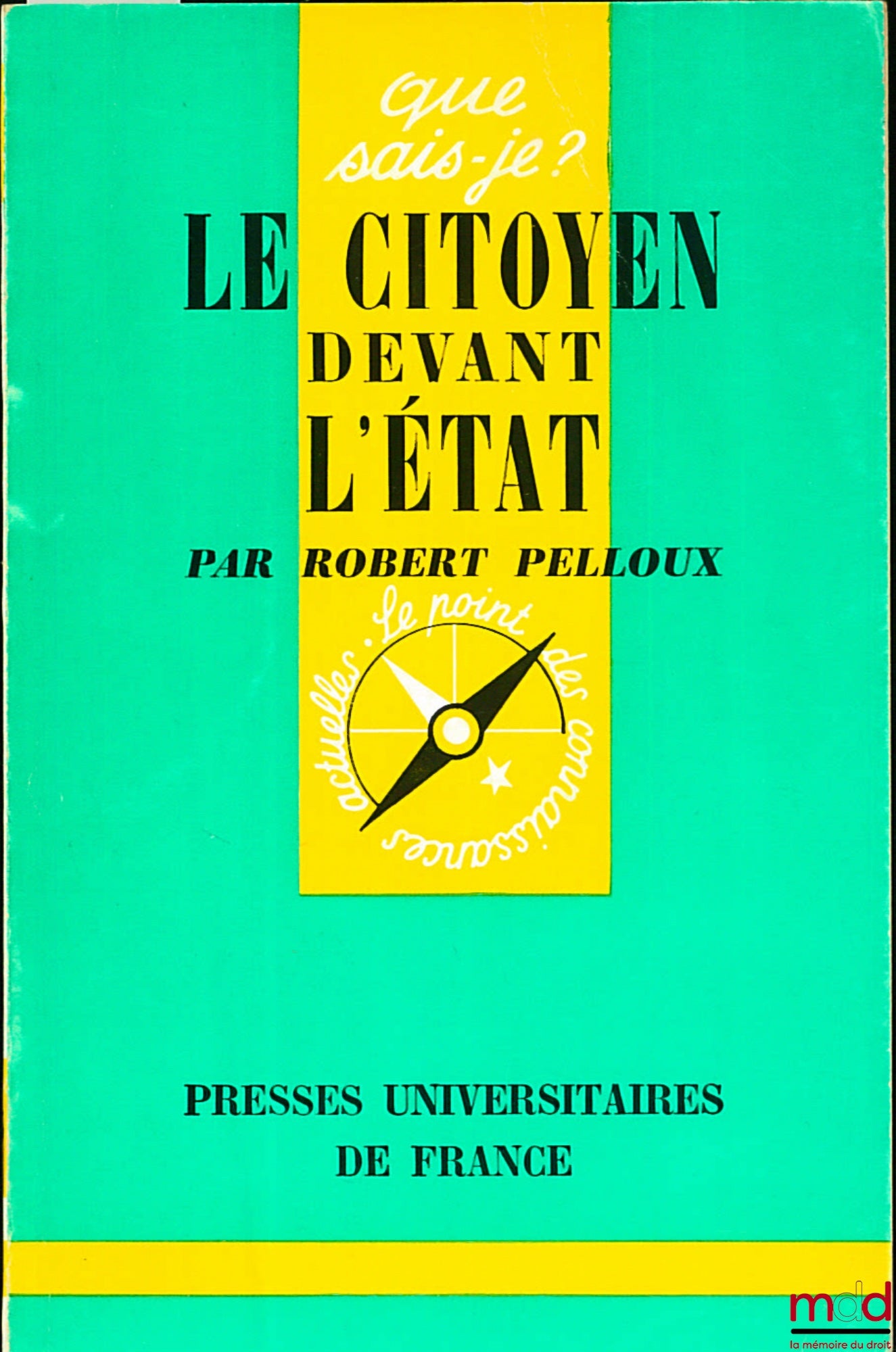 PELLOUX (Robert) – LE CITOYEN DEVANT L’ÉTAT, 2e éd., coll. Que sais-je ?
