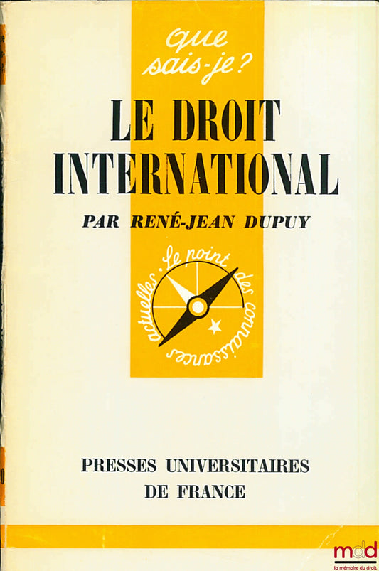 DUPUY (René-Jean) – LE DROIT INTERNATIONAL, E.O., coll. Que sais-je ?
