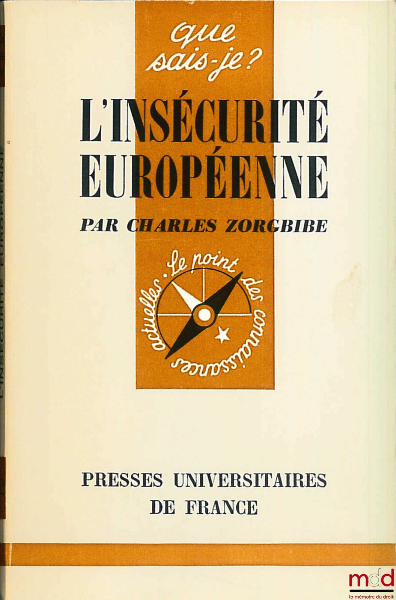 ZORGBIBE (Charles) – EUROPEAN INSECURITY, EO, coll. Que sais-je?