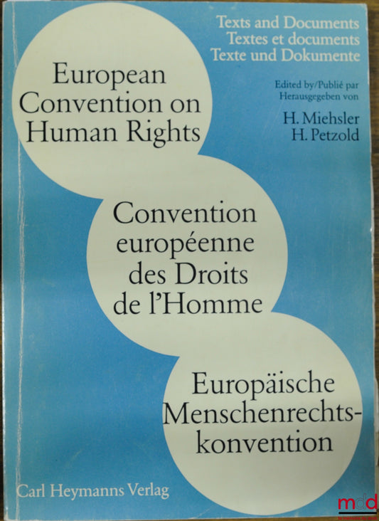 [Symposium] – EUROPEAN CONVENTION ON HUMAN RIGHTS, coll. Texts and Documents, offprint offered to participants of the 5th International Symposium on the European Convention on Human Rights, Frankfurt am Main, April 9-12, 1980 (triple copy)