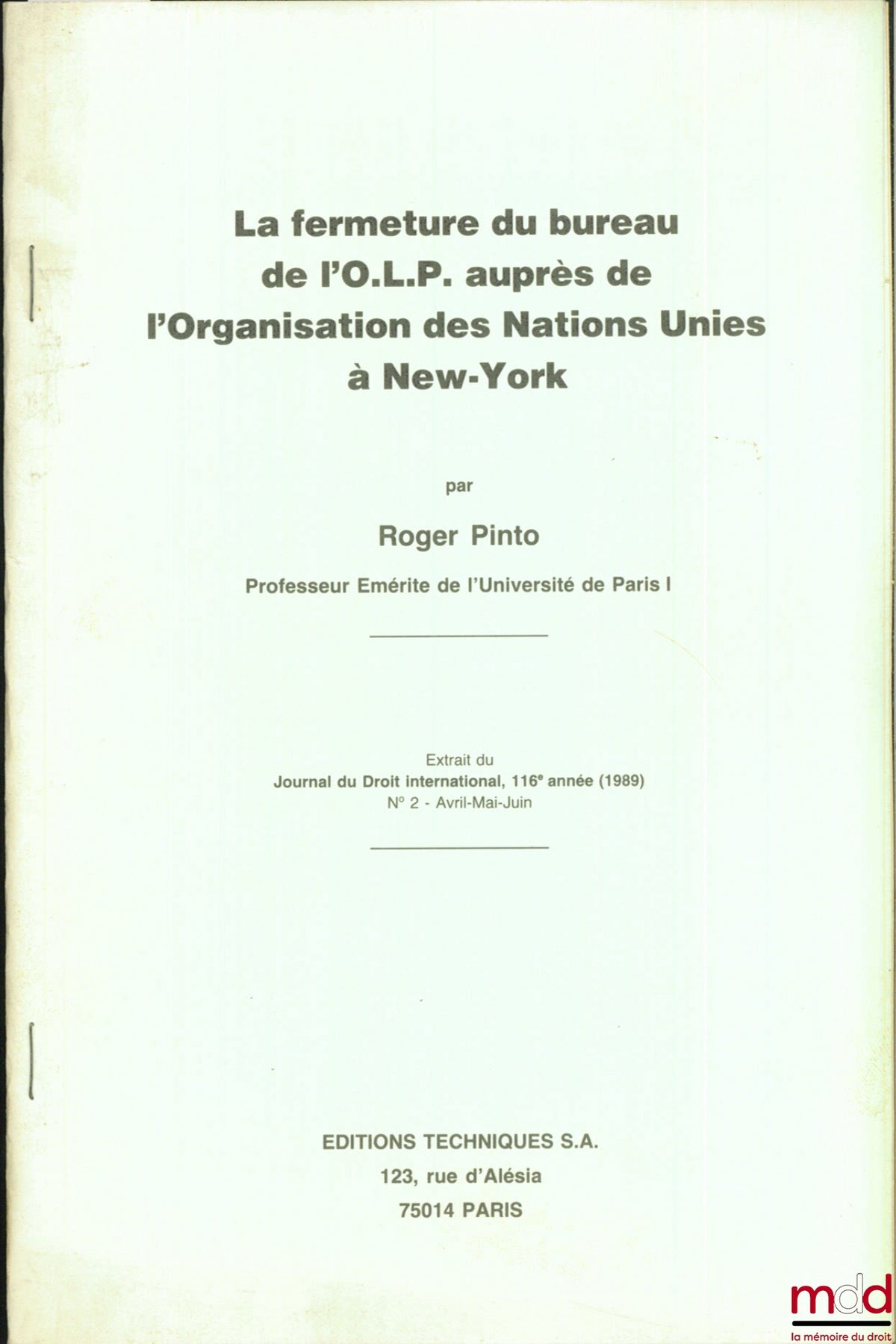 PINTO (Roger) – THE CLOSURE OF THE PLO OFFICE TO THE UNITED NATIONS IN NEW YORK, excerpt from the Journal of International Law, 116th year (1989), No. 2