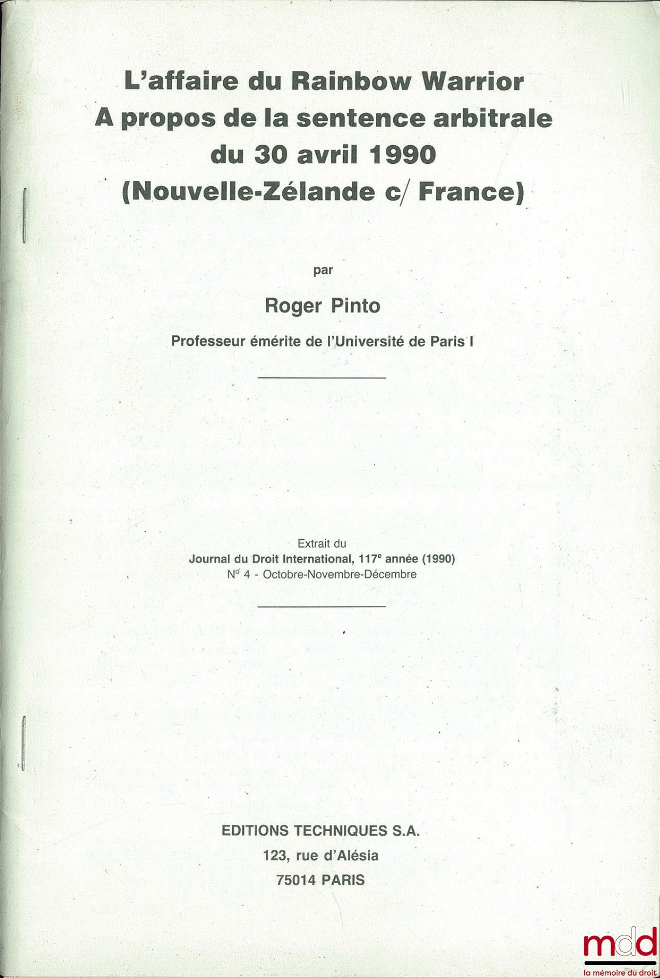 PINTO (Roger) – L’AFFAIRE DU RAINBOW WARRIOR À PROPOS DE LA SENTENCE ARBITRALE DU 30 AVRIL 1990 (NOUVELLE ZÉLANDE C/ FRANCE), extrait du Journal du Droit international, 117ème année (1990), n° 4