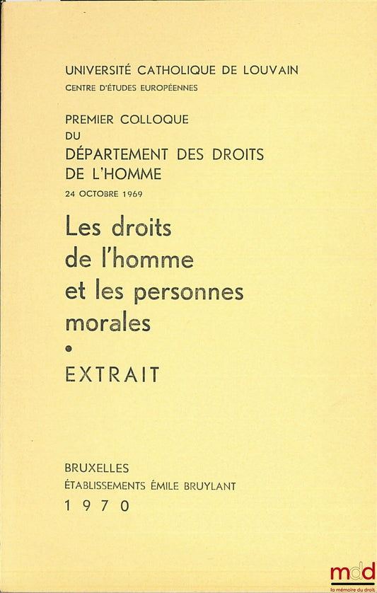 PINTO (Roger) – LA THÉORIE DU CONTACT D’ÉTAT AUX ÉTATS-UNIS D’AMÉRIQUE, extrait du Colloque “Les droits de l’homme et les personnes morales” organisé par l’Université catholique de Louvain, Centre d’études européennes, le 24 octobre 1969