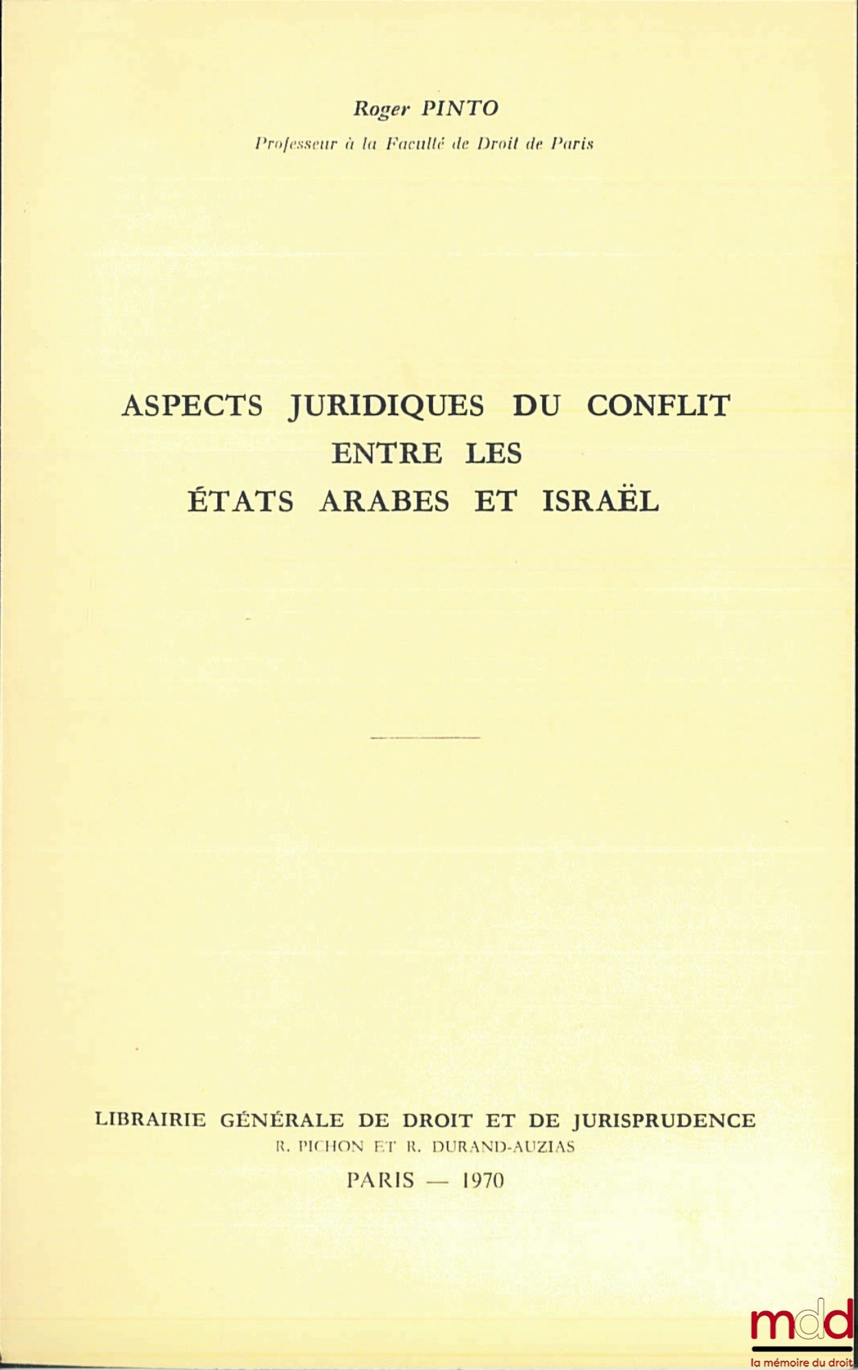 PINTO (Roger) – ASPECTS JURIDIQUES DU CONFLIT ENTRE LES ÉTATS ARABES ET ISRAËL, extrait des Mélanges offerts à Louis Trotabas