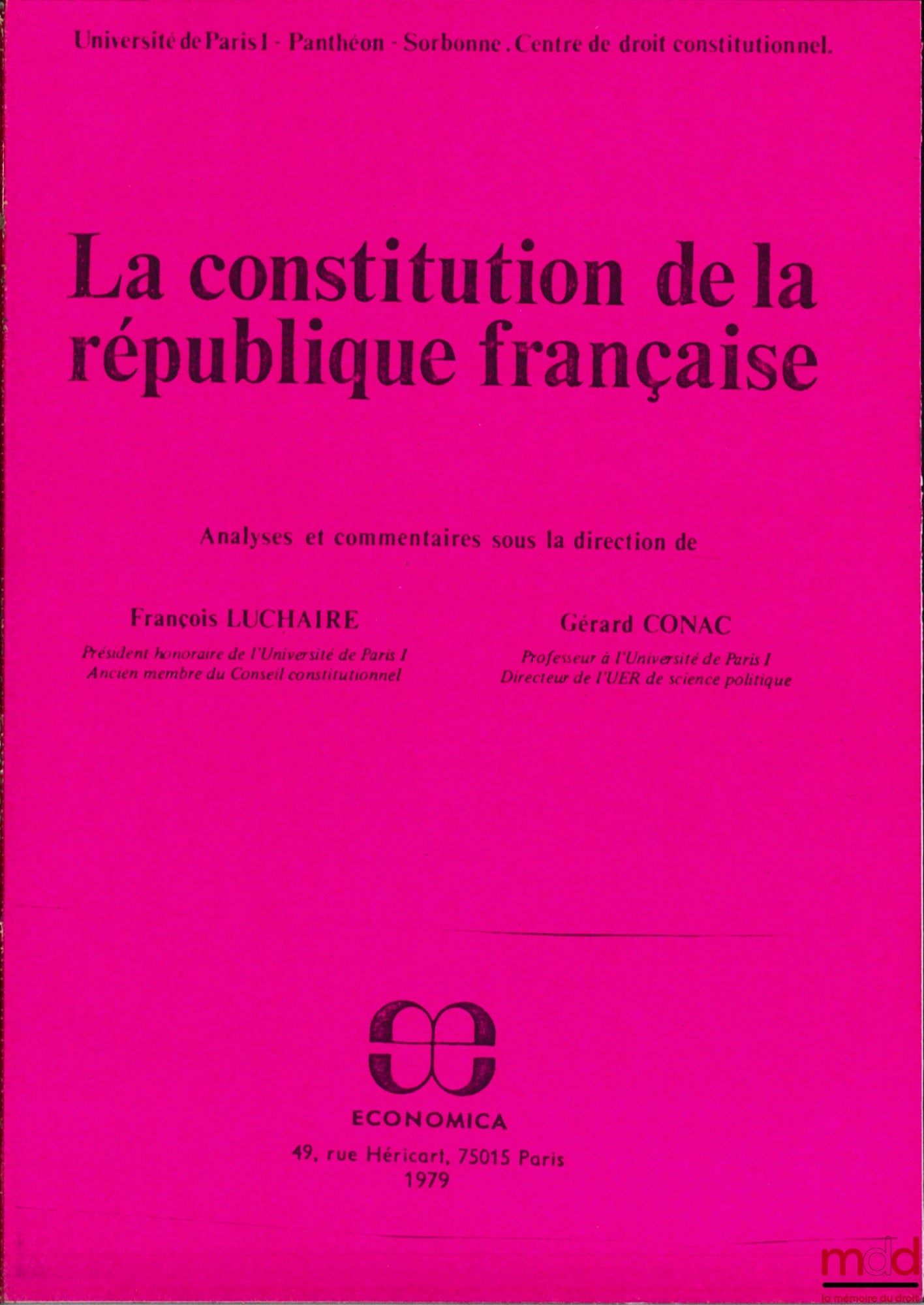 LUCHAIRE (François) et CONAC (Gérard) – LA CONSTITUTION DE LA RÉPUBLIQUE FRANÇAISE, Analyses et commentaires sous la direction de (…)