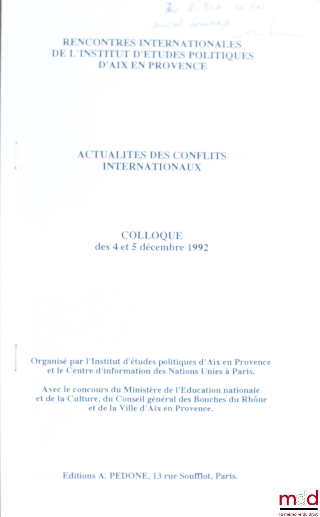 BURDEAU (Geneviève) – THE DIVERSIFICATION OF DISPUTE RESOLUTION PROCEDURES, excerpt from the colloquium of the International Meetings of the IEP of Aix-en-Provence, Current Issues in International Conflicts, December 4 and 5, 1992