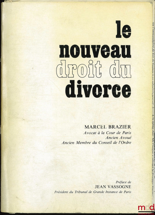 BRAZIER (Marcel) – THE NEW LAW OF DIVORCE, Preface by Jean Vassogne