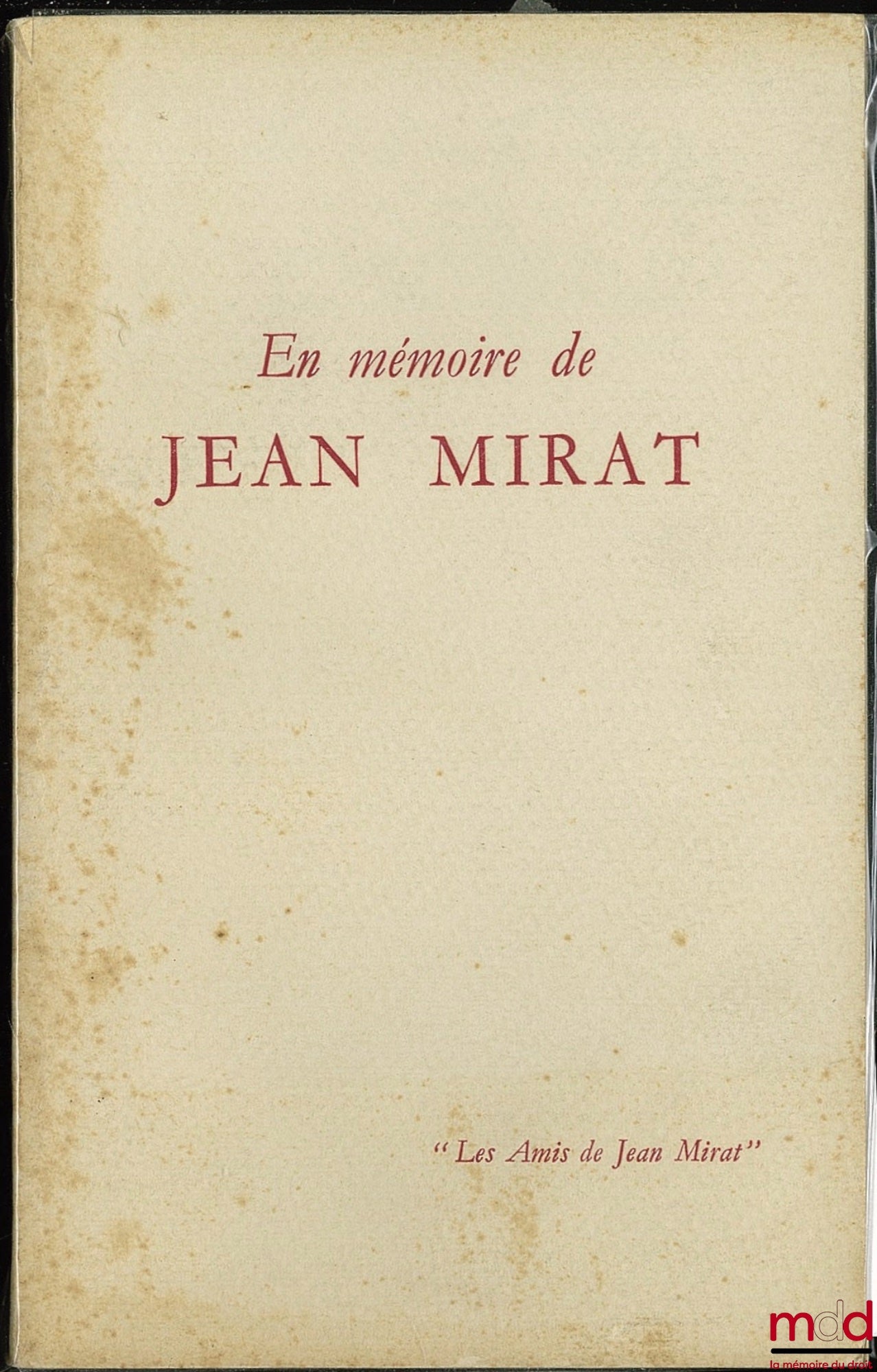 [MIRAT (Jean)], [Collective] – IN MEMORY OF JEAN MIRAT 1899 - 1959, by “The Friends of Jean Mirat”