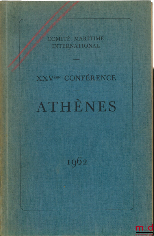 [Symposium] – 25th Conference of the International Maritime Committee in Athens. 2. Brussels Maritime Conventions. Ratifications and Accessions; French-English copy