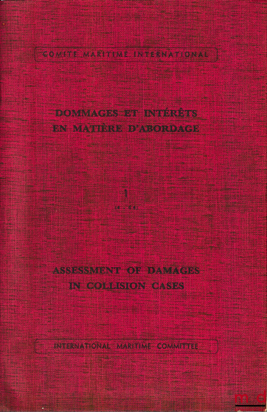 [Comité maritime international] – DOMMAGES ET INTÉRÊTS EN MATIÈRE D’ABORDAGE, Document n° 1 (avril 1964) et n° 2 (juin 1965). Conventions de Bruxelles. Documents anglais-français