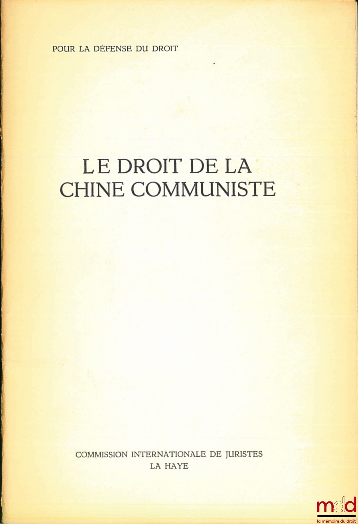BONNICHON (Father André) – THE LAW OF COMMUNIST CHINA, coll. For the defense of the law of the international commission of jurists