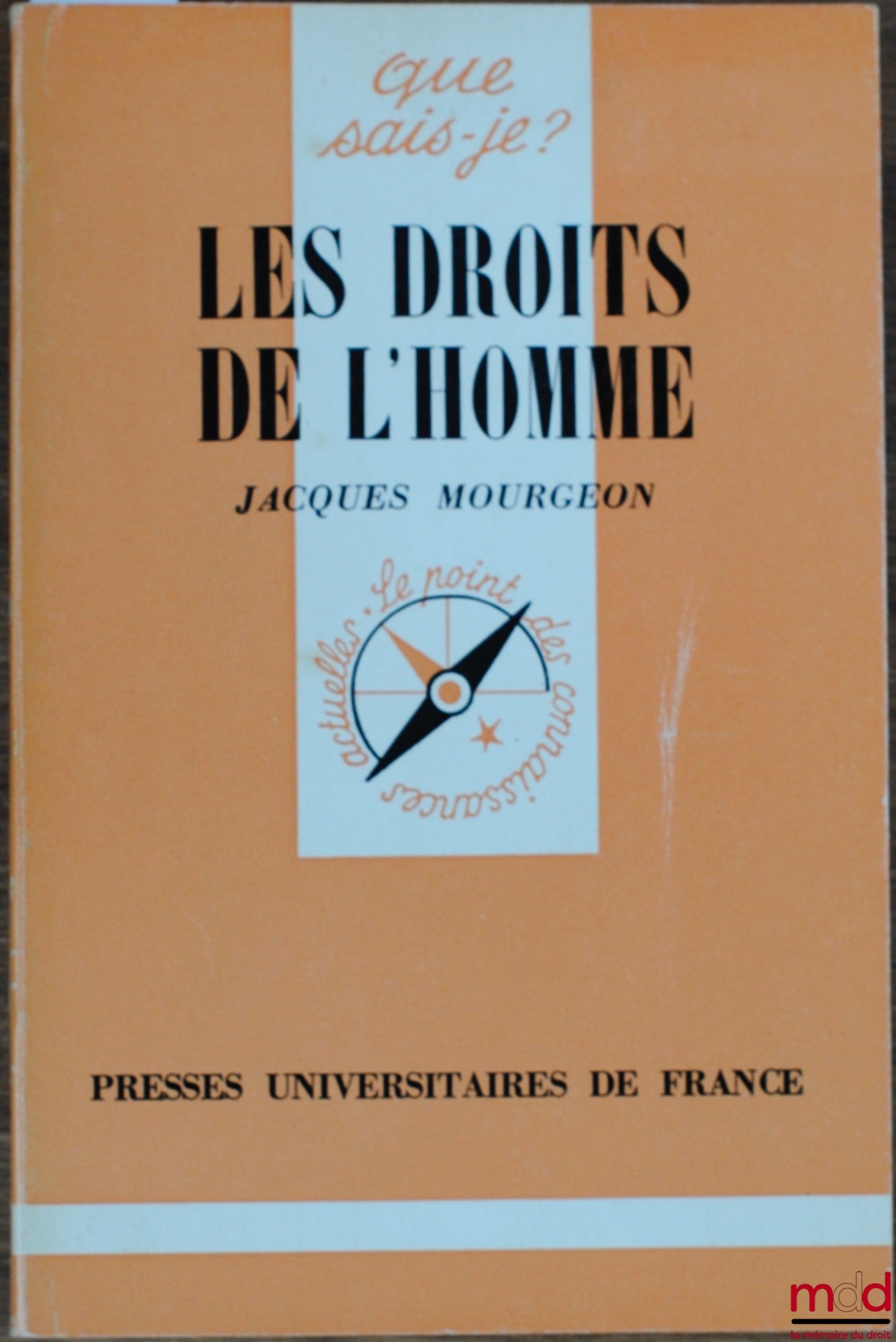 MOURGEON (Jacques) – LES DROITS DE L’HOMME, coll. Que sais-je ?