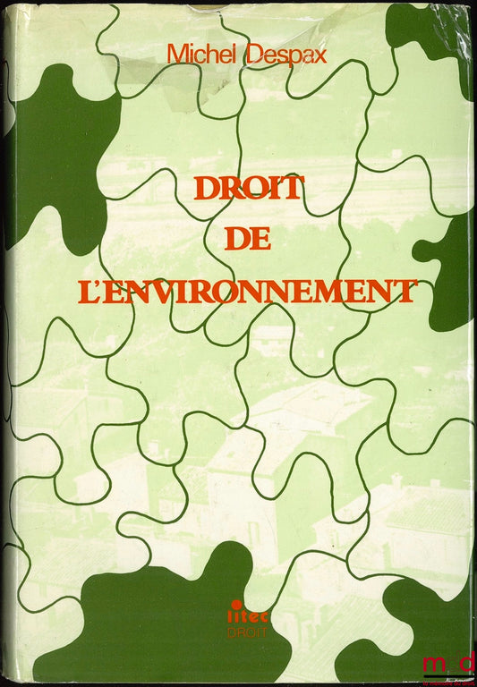 DESPAX (Michel) – DROIT DE L’ENVIRONNEMENT