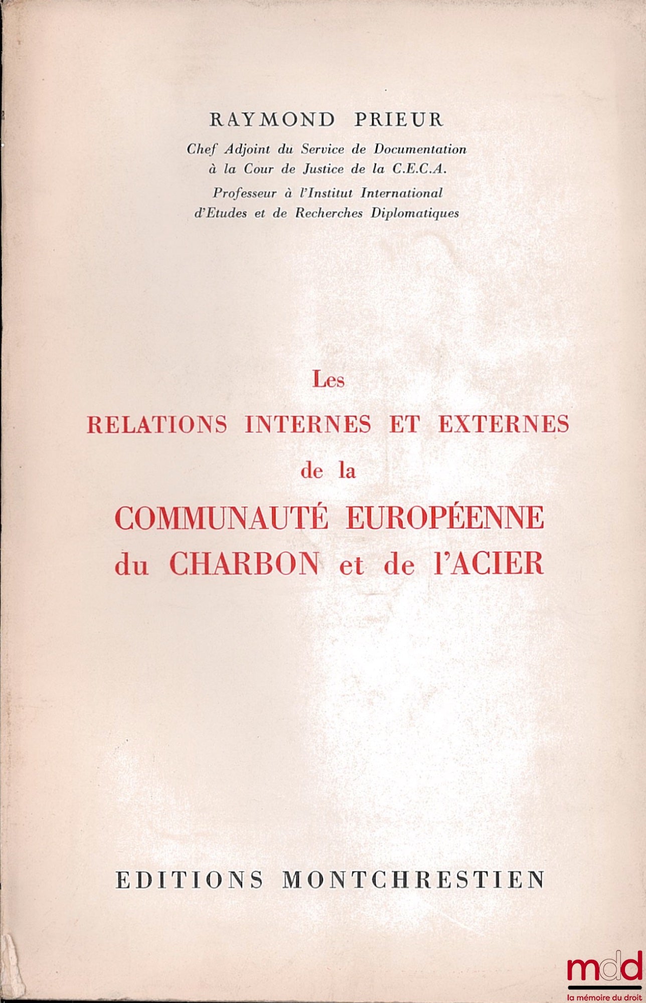 PRIEUR (Raymond) – INTERNAL AND EXTERNAL RELATIONS OF THE EUROPEAN COAL AND STEEL COMMUNITY