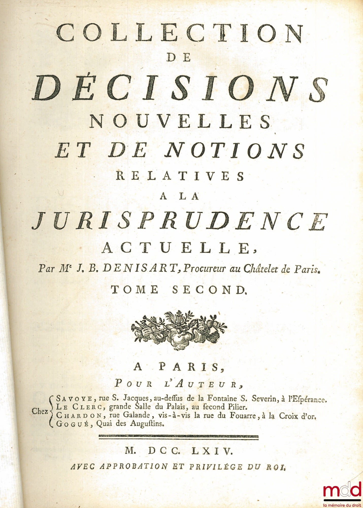 DENISART (Jean Baptiste) – COLLECTION OF NEW DECISIONS AND CONCEPTS RELATING TO CURRENT JURISPRUDENCE, T. II [alone] (Vo Eau - Oyant)