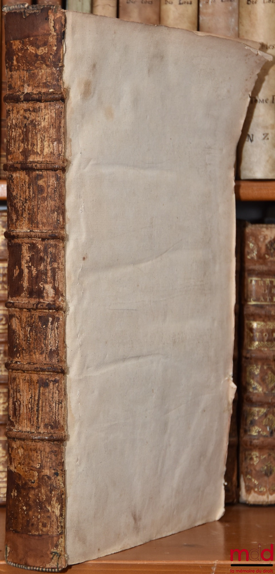 MEERMAN (Gérard) – NOVUS THESAURUS JURIS CIVILIS ET CANONICI CONTINENS VARIA ET RARISSIMA OPTIMORUM INTERPRETUM, INPRIMIS HISPANORUM ET GALLORUM, opera tam edita antehac, quam inedita, […], tomus quartus: Jean d'Avezan, Jacques de la Lande, JP de Mauri