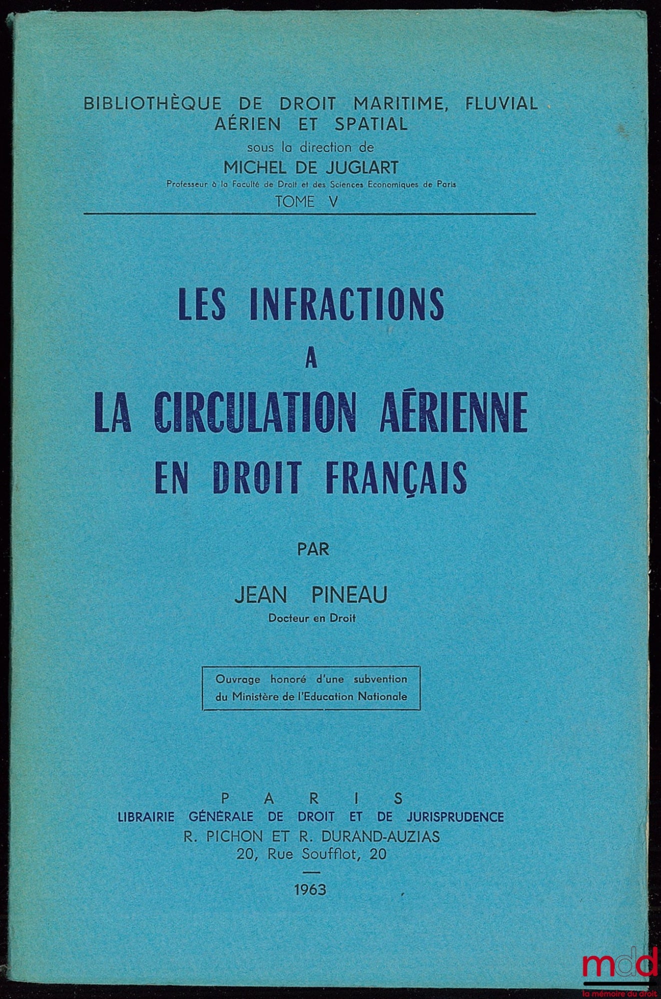 PINEAU (Jean) – AIR TRAFFIC VIOLATIONS IN FRENCH LAW, Library of Maritime, River, Air and Space Law, vol. V