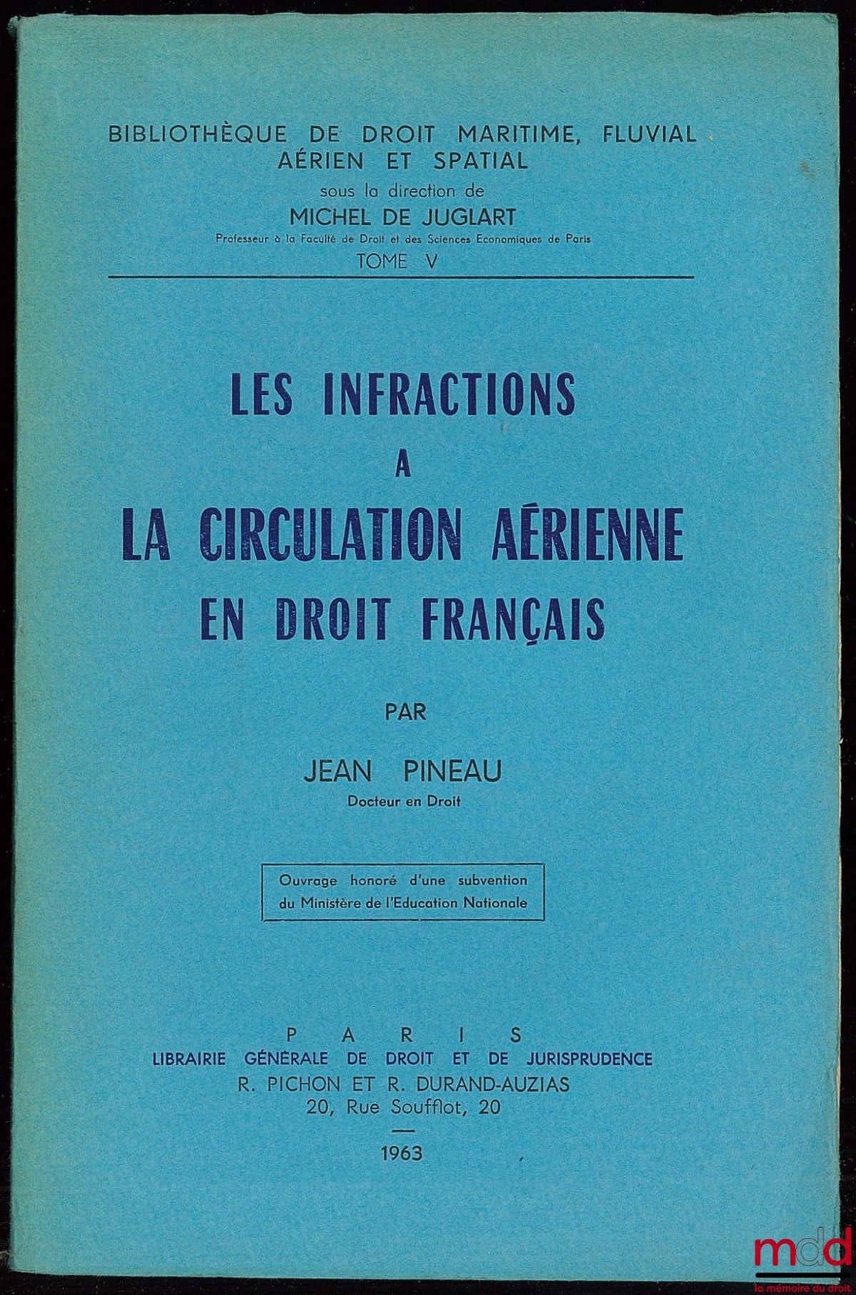 PINEAU (Jean) – AIR TRAFFIC VIOLATIONS IN FRENCH LAW, Library of Maritime, River, Air and Space Law, vol. V