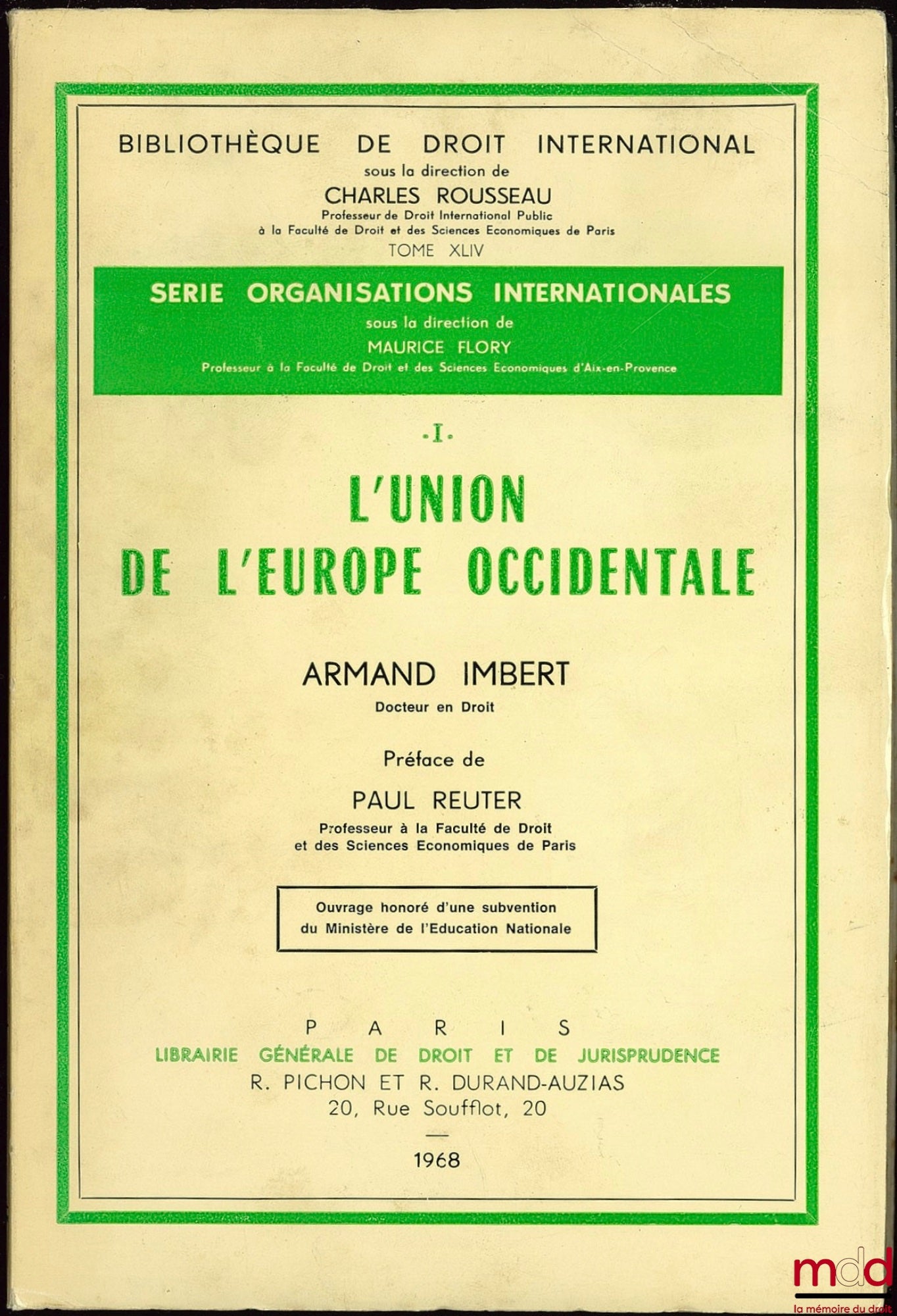 IMBERT (Armand) – THE UNION OF WESTERN EUROPE, Preface by Paul Reuter, International Law Library, vol. XLIV, International Organizations series, vol. I