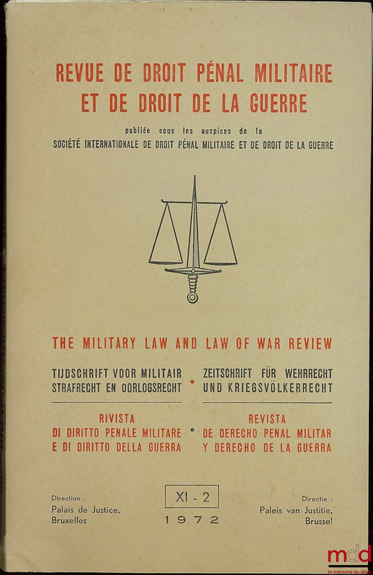 REVUE DE DROIT PÉNAL MILITAIRE ET DE DROIT DE LA GUERRE, n° XI-2, 1972