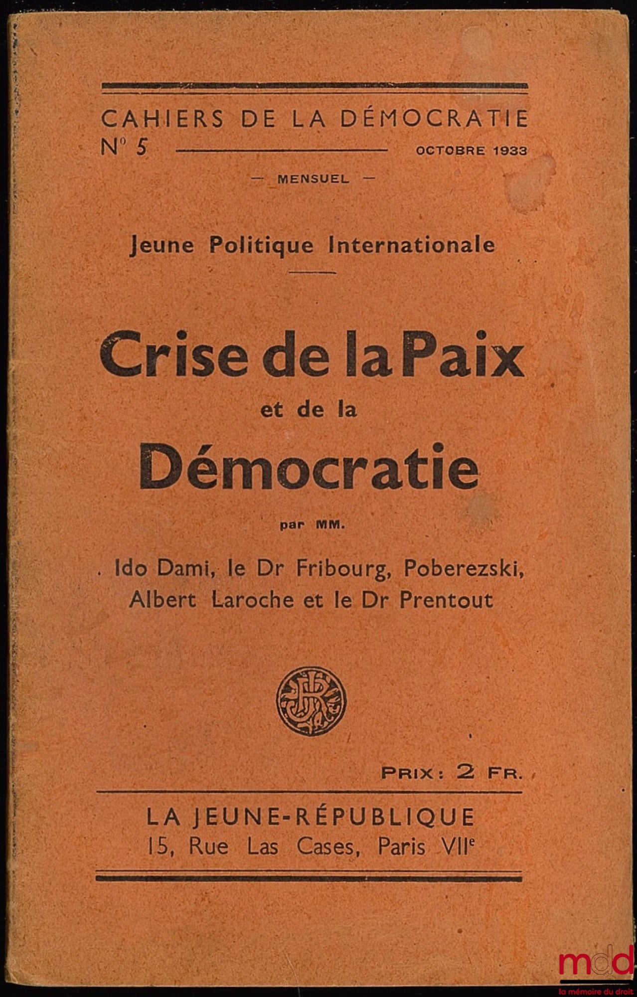 [Collective] – YOUNG INTERNATIONAL POLITICS. CRISIS OF PEACE AND DEMOCRACY, Cahiers de la Démocratie No. 5, monthly, October 1933