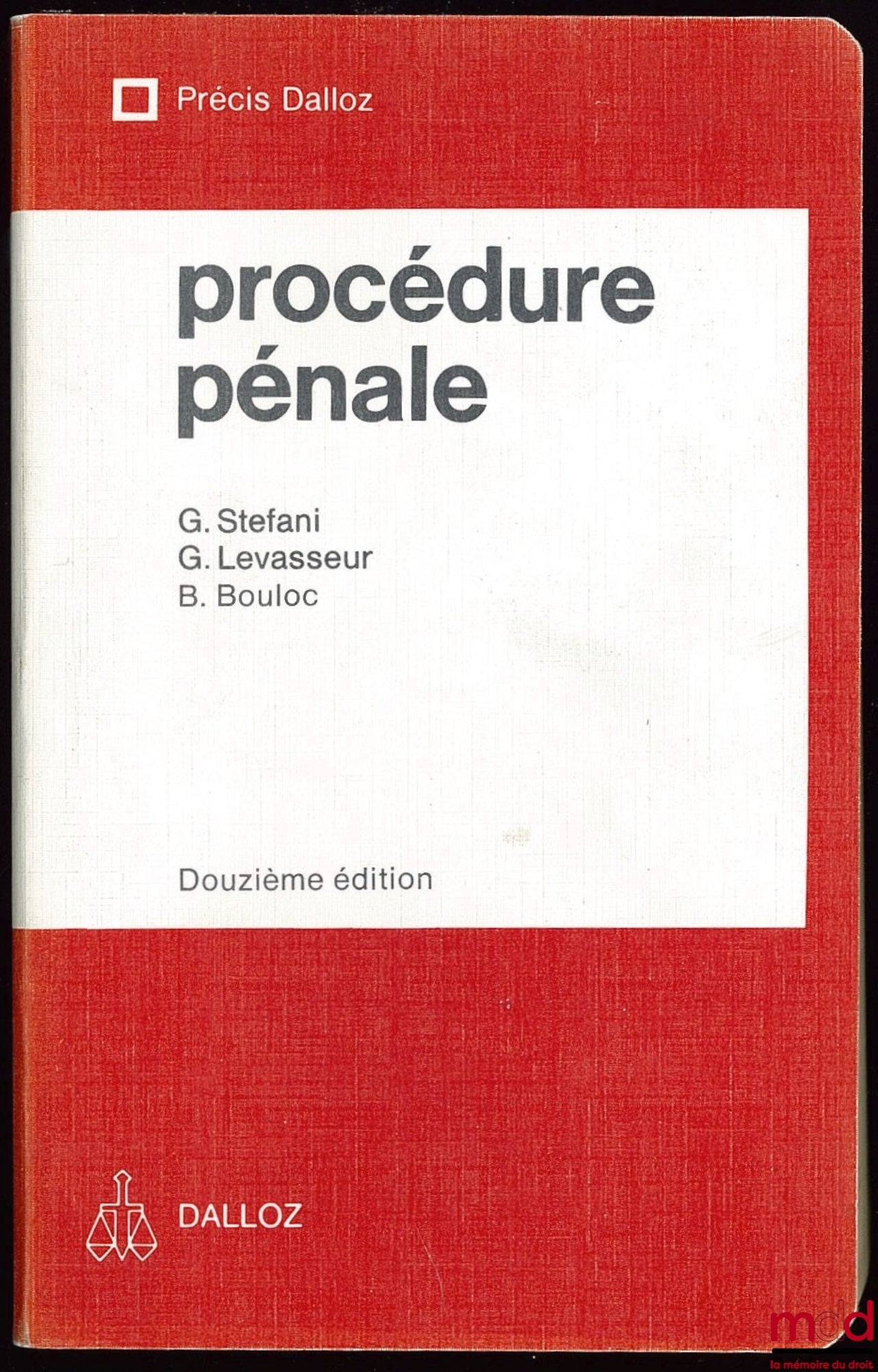 STEFANI (Gaston), LEVASSEUR (Georges) et BOULOC (Bernard) – PROCÉDURE PÉNALE, 12e éd., coll. Précis Dalloz