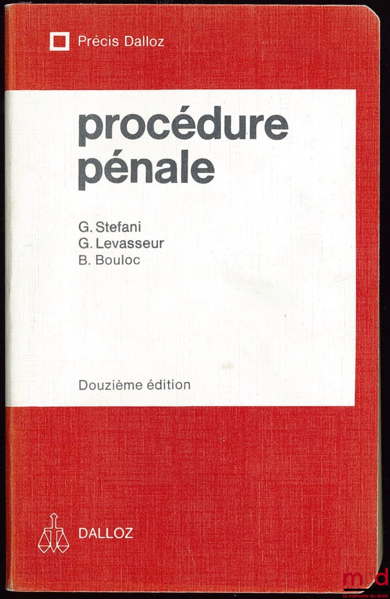 STEFANI (Gaston), LEVASSEUR (Georges) et BOULOC (Bernard) – PROCÉDURE PÉNALE, 12e éd., coll. Précis Dalloz