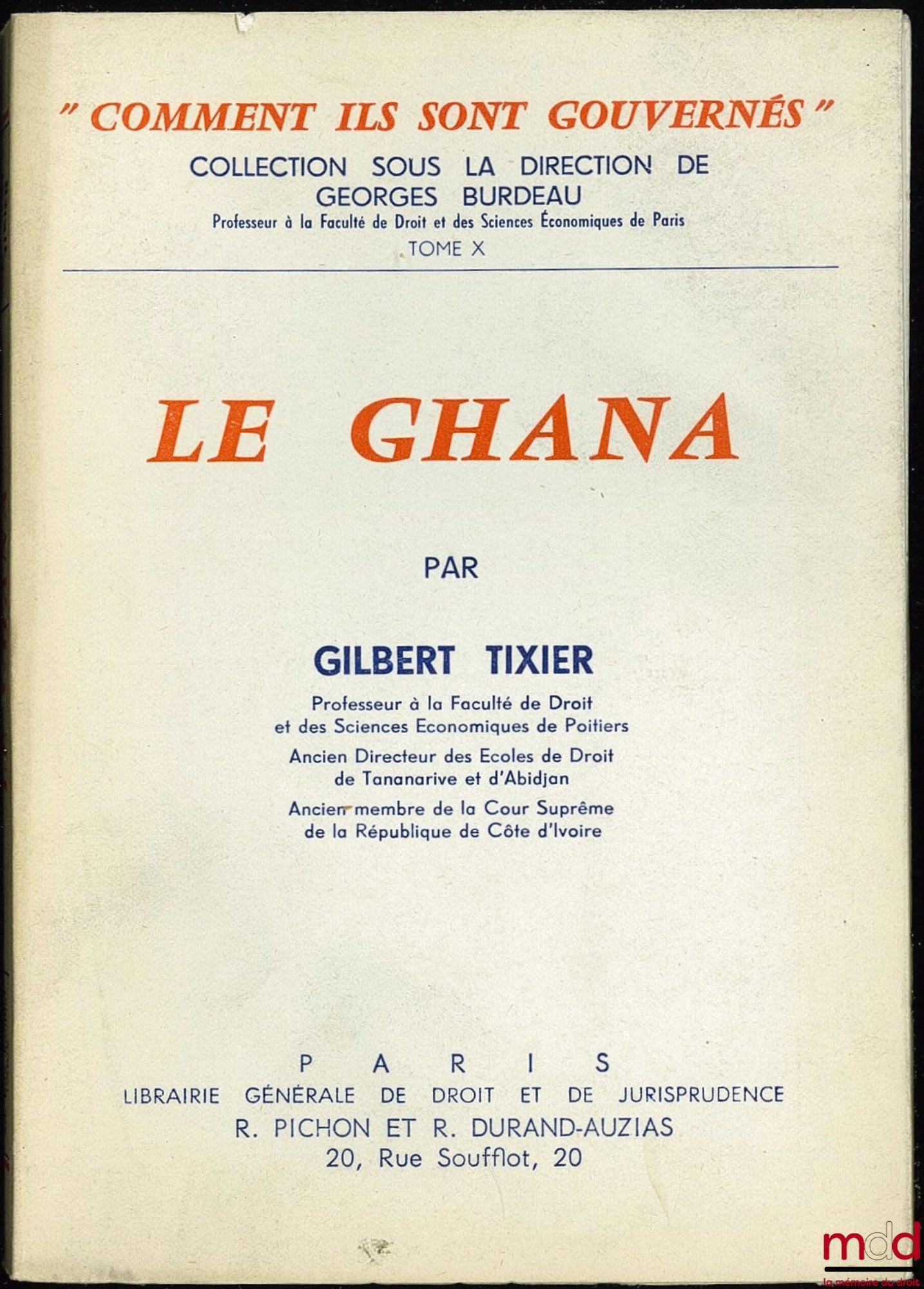 TIXIER (Gilbert) – LE GHANA, coll. Comment ils sont gouvernés, t. X