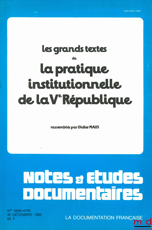 MAUS (Didier) – MAJOR TEXTS ON INSTITUTIONAL PRACTICE IN THE FIFTH REPUBLIC, compiled by DM, updated to December 15, 1982, Notes &amp; Documentary Studies series