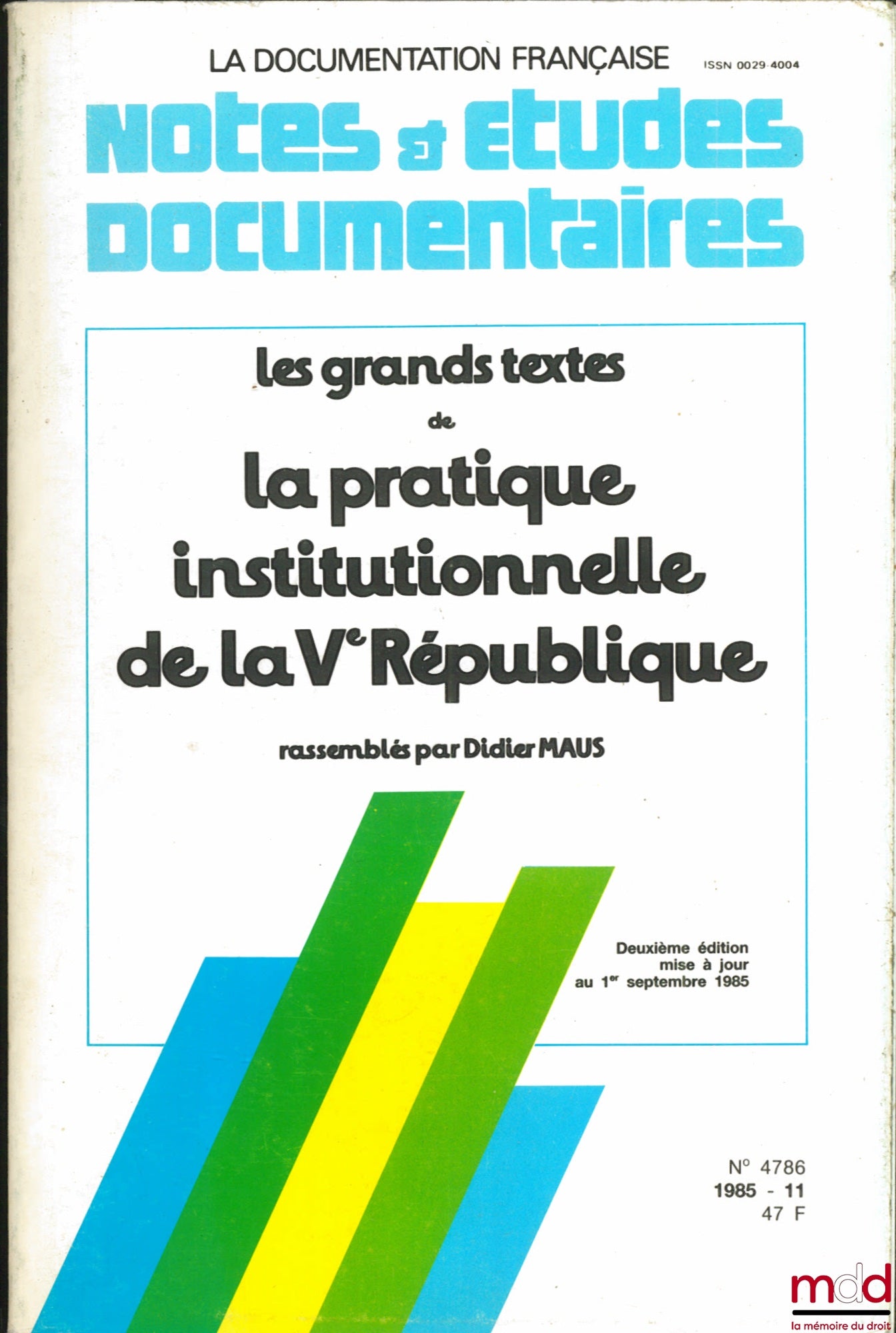 MAUS (Didier) – LES GRANDS TEXTES DE LA PRATIQUE INSTITUTIONNELLE DE LA Ve RÉPUBLIQUE, rassemblés par D. M., 2e éd. mise à jour au 1er sept. 1985, coll. Notes & études documentaires