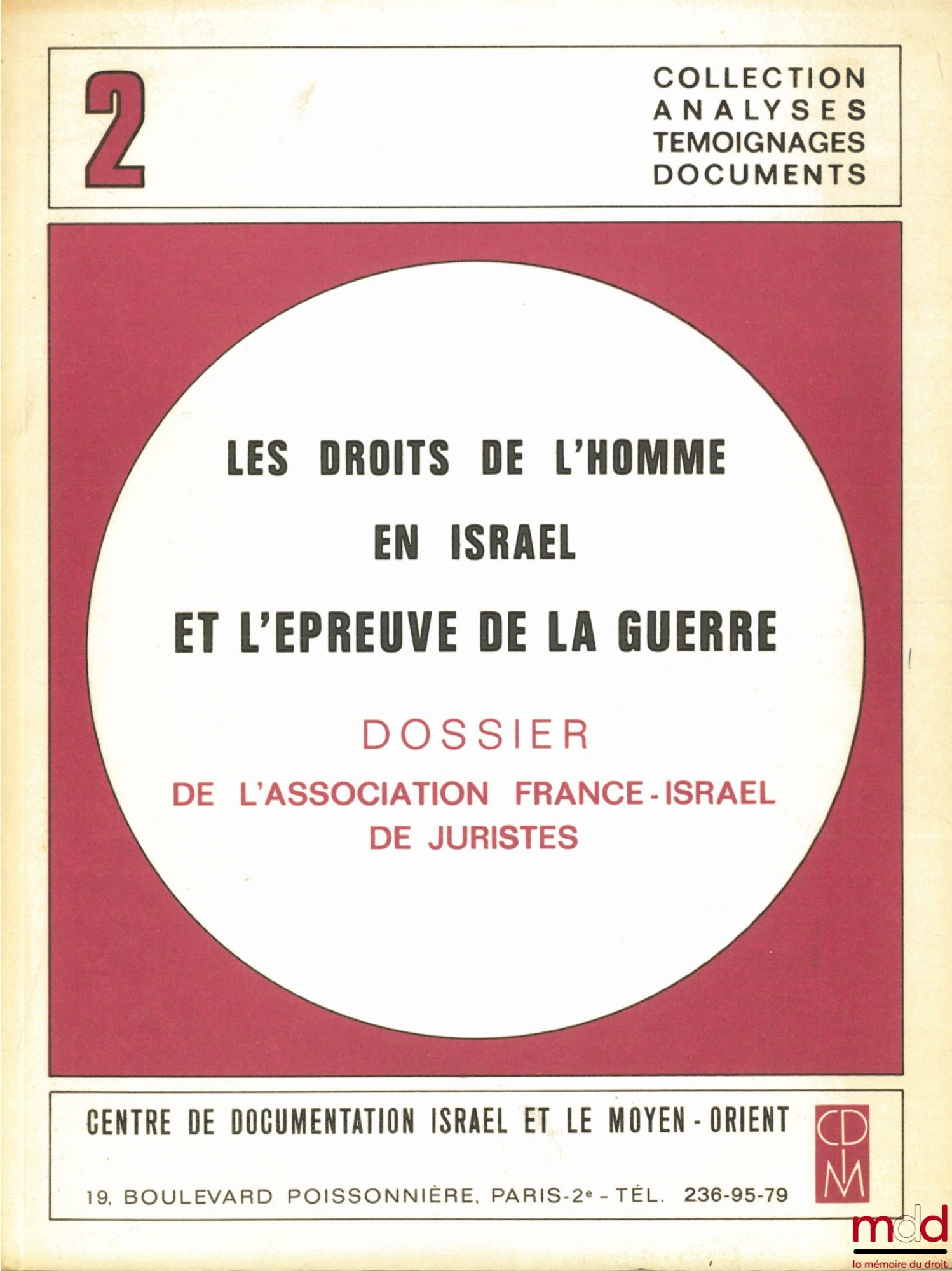 [Collective] – HUMAN RIGHTS IN ISRAEL AND THE TRIAL OF WAR. Dossier of the France-Israel Association of Jurists, coll. Analyses, Testimonies, Documents No. 2