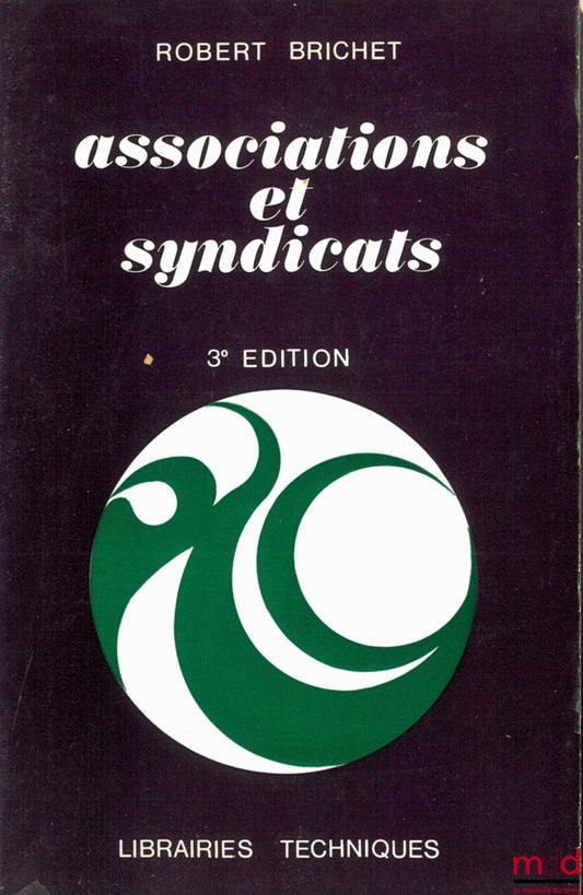 BRICHET (Robert) – ASSOCIATIONS AND TRADE UNIONS, 3rd ed.