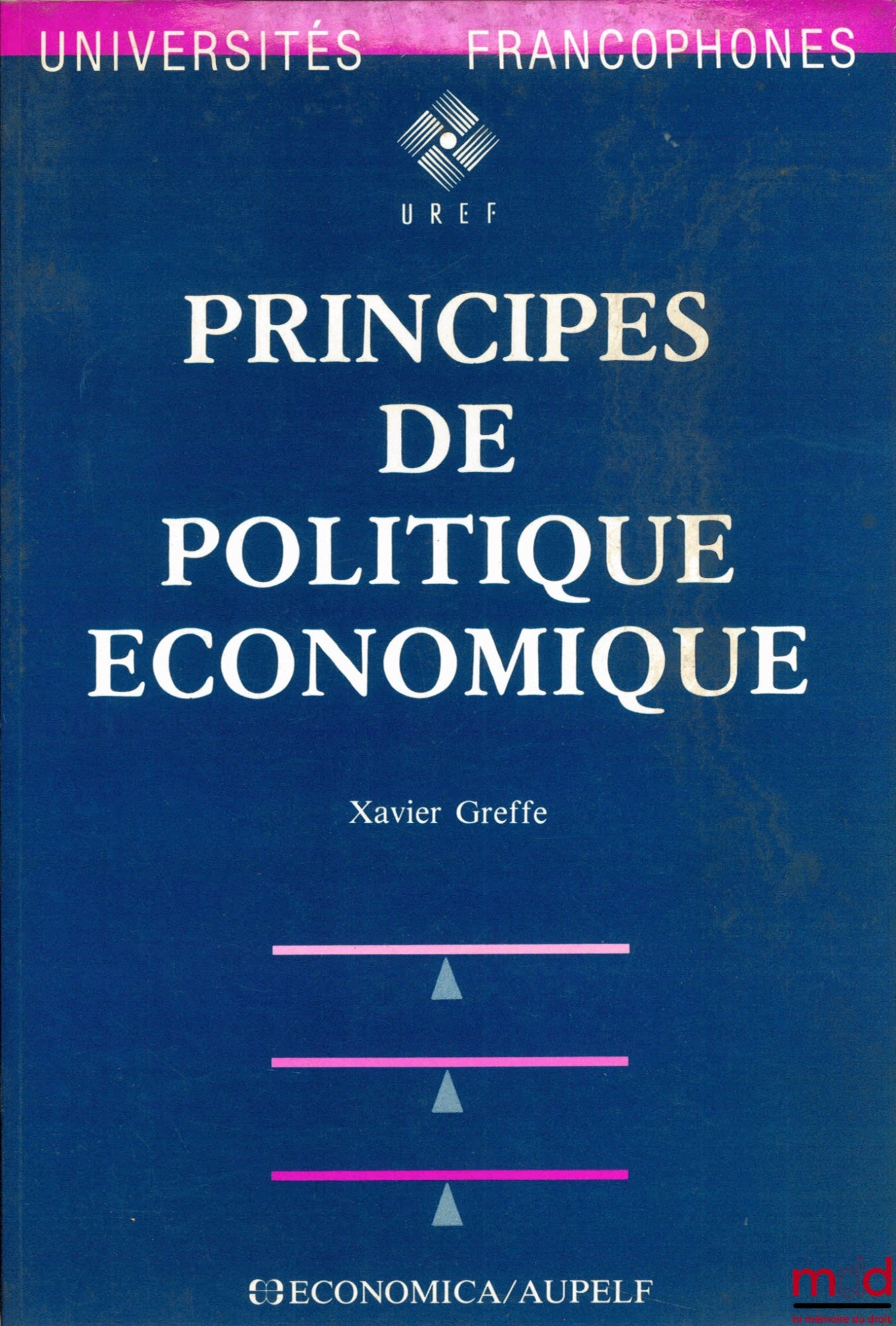 GREFFE (Xavier) – PRINCIPLES OF ECONOMIC POLICY, coll. Francophone Universities