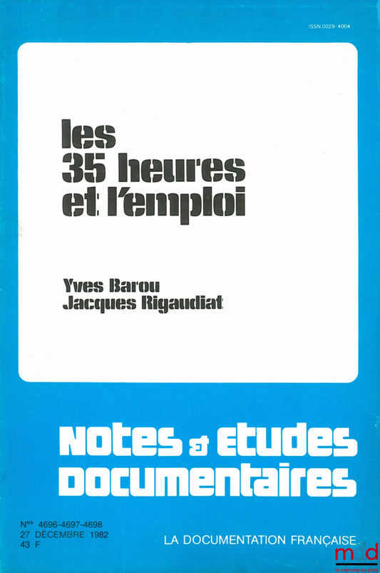BAROU (Yves) and RIGAUDIAT (Jacques) – THE 35-HOUR WORK WEEK AND EMPLOYMENT, Notes &amp; Documentary Studies Collection