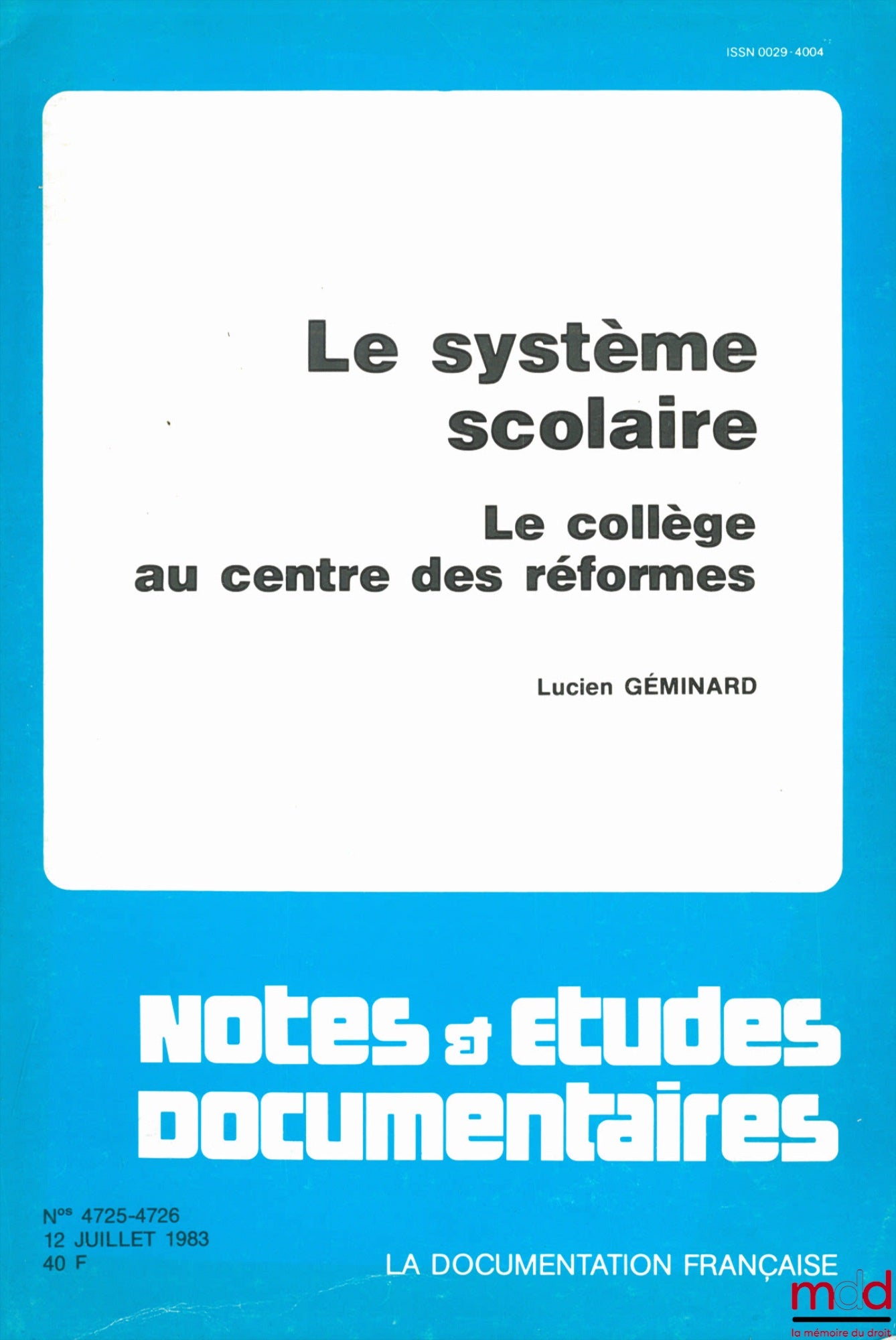 GÉMINARD (Lucien) – LE SYSTÈME SCOLAIRE. LE COLLÈGE AU CENTRE DES RÉFORMES, coll. Notes et études documentaires