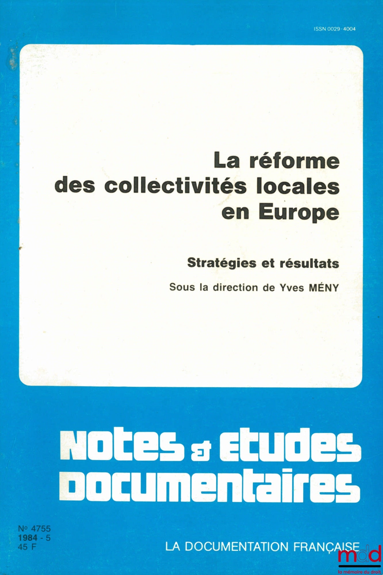[Collective work] – LOCAL GOVERNMENT REFORM IN EUROPE. Strategy and results, edited by Yves Mény, Notes and Documentary Studies series
