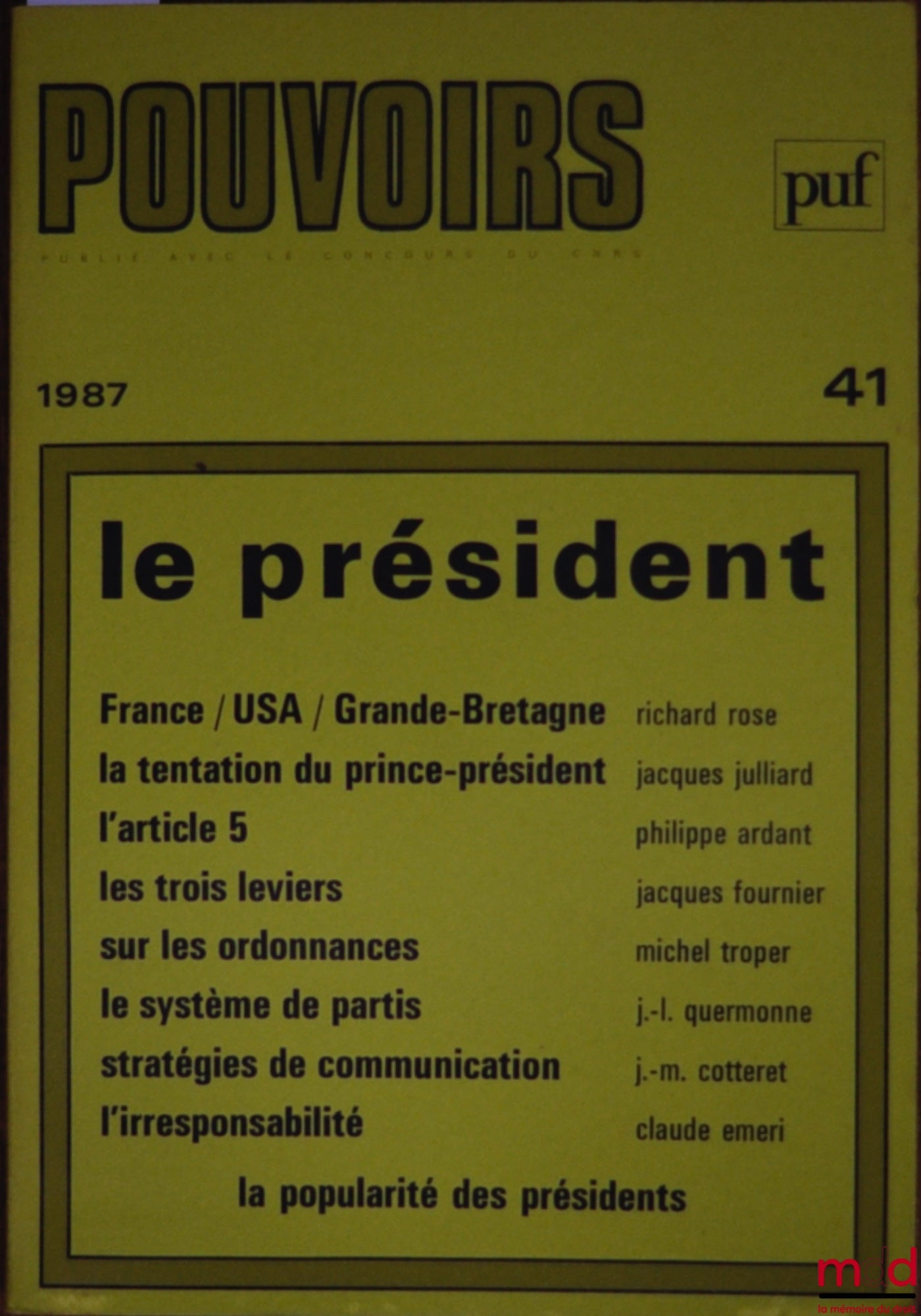 [Périodique] – LE PRÉSIDENT, Pouvoirs n° 41, Revue française d’études constitutionnelles et politiques
