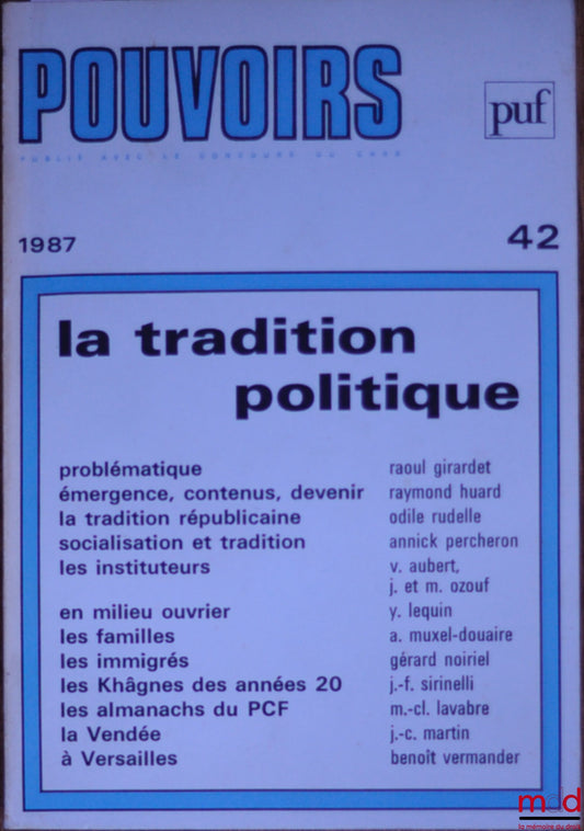 [Périodique] – LA TRADITION POLITIQUE, Pouvoirs n° 42, Revue française d’études constitutionnelles et politiques