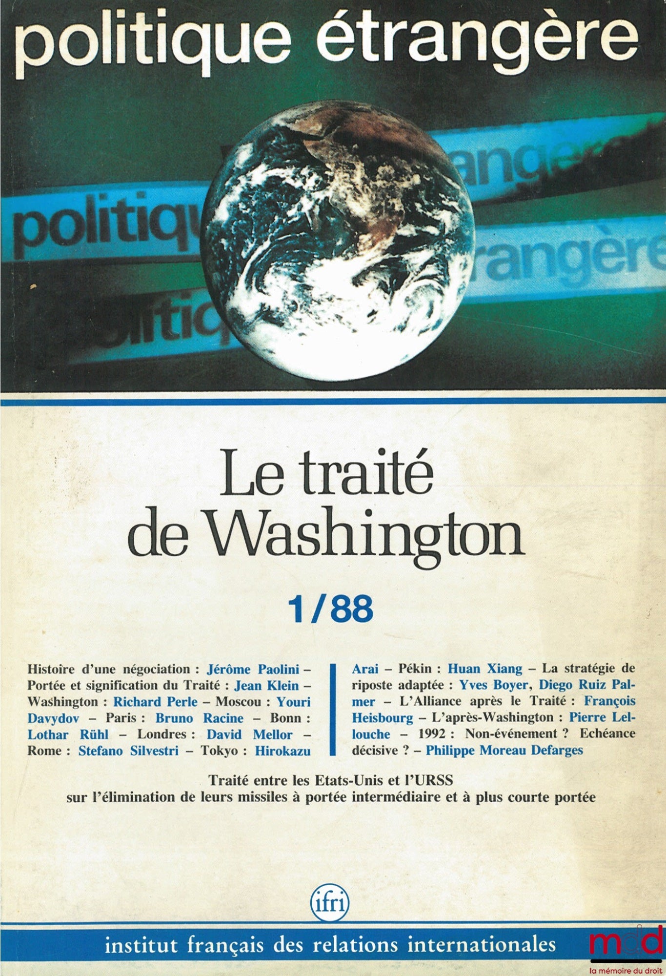 [Periodical] – THE WASHINGTON TREATY, Foreign Policy, quarterly review published by the French Institute of International Relations (IFRI), No. 1/88