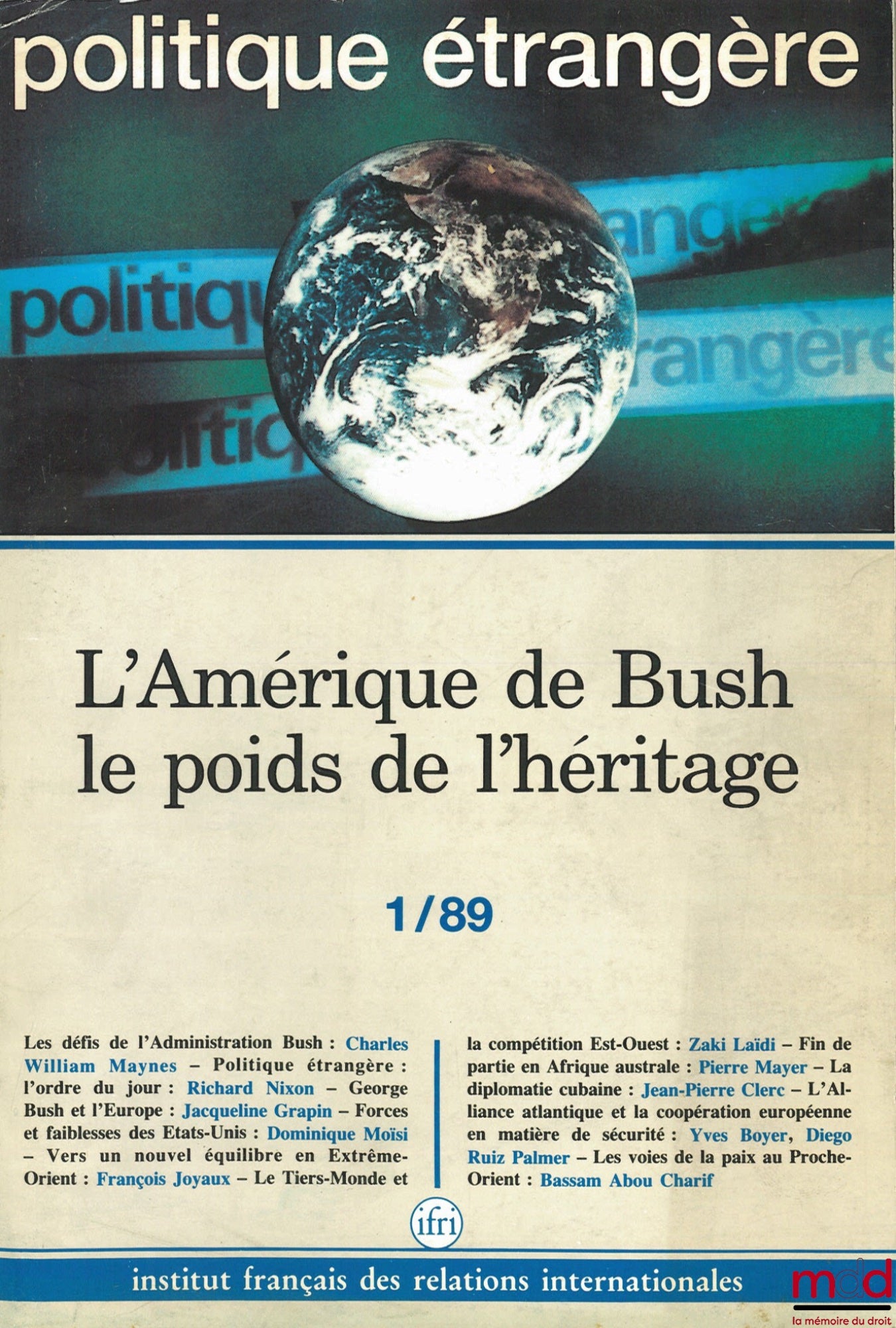 [Periodical] – BUSH AMERICA: THE WEIGHT OF LEGACY, Foreign Policy, quarterly review published by the French Institute of International Relations (IFRI), no. 1/89
