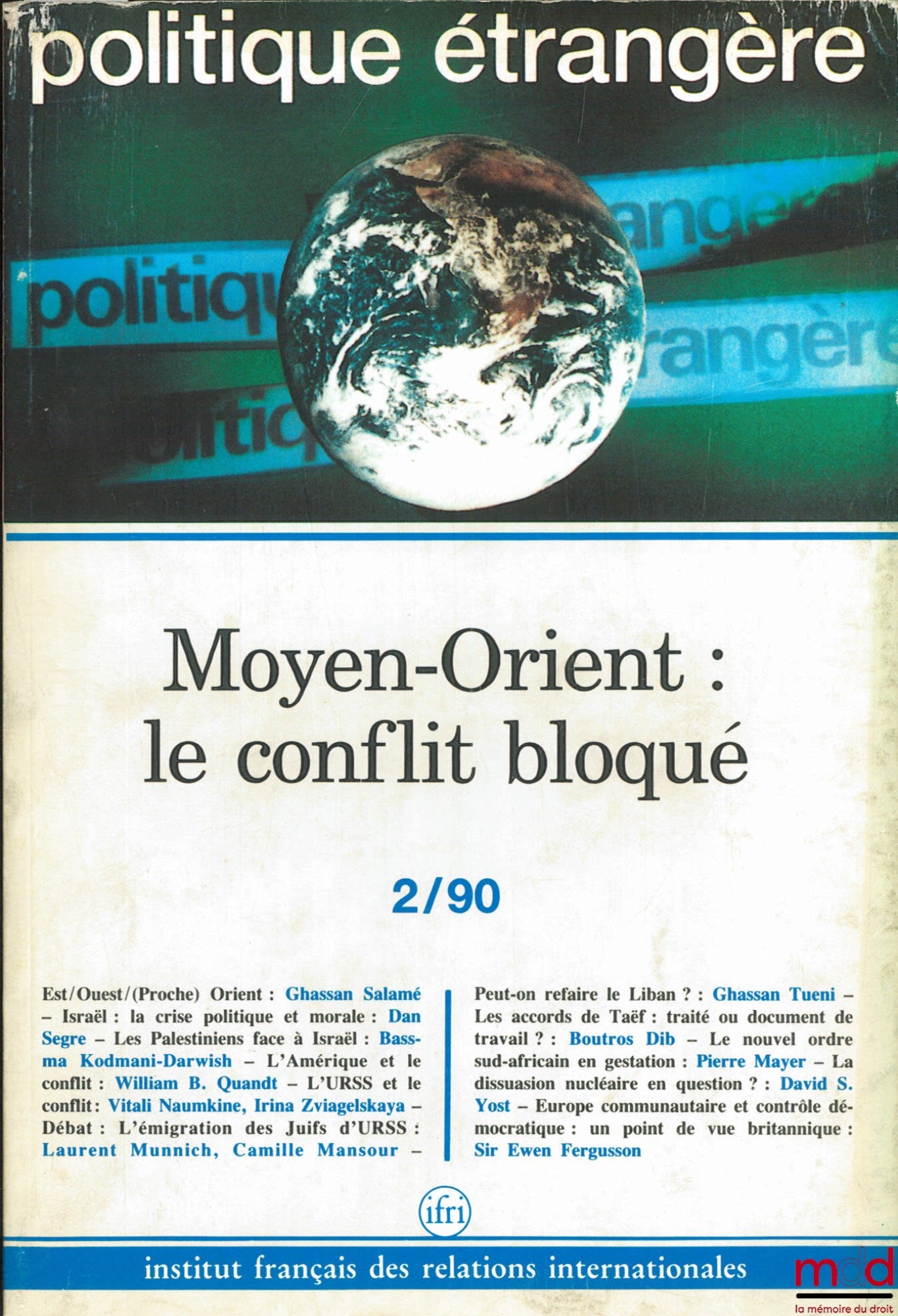 [Periodical] – MIDDLE EAST: THE STALLED CONFLICT, Foreign Policy, quarterly review published by the French Institute of International Relations (IFRI), No. 2/90
