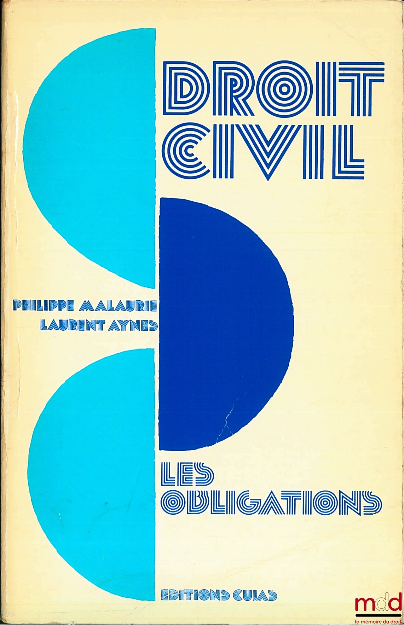 MALAURIE (Philippe) et AYNÈS (Laurent) – COURS DE DROIT CIVIL : LES OBLIGATIONS