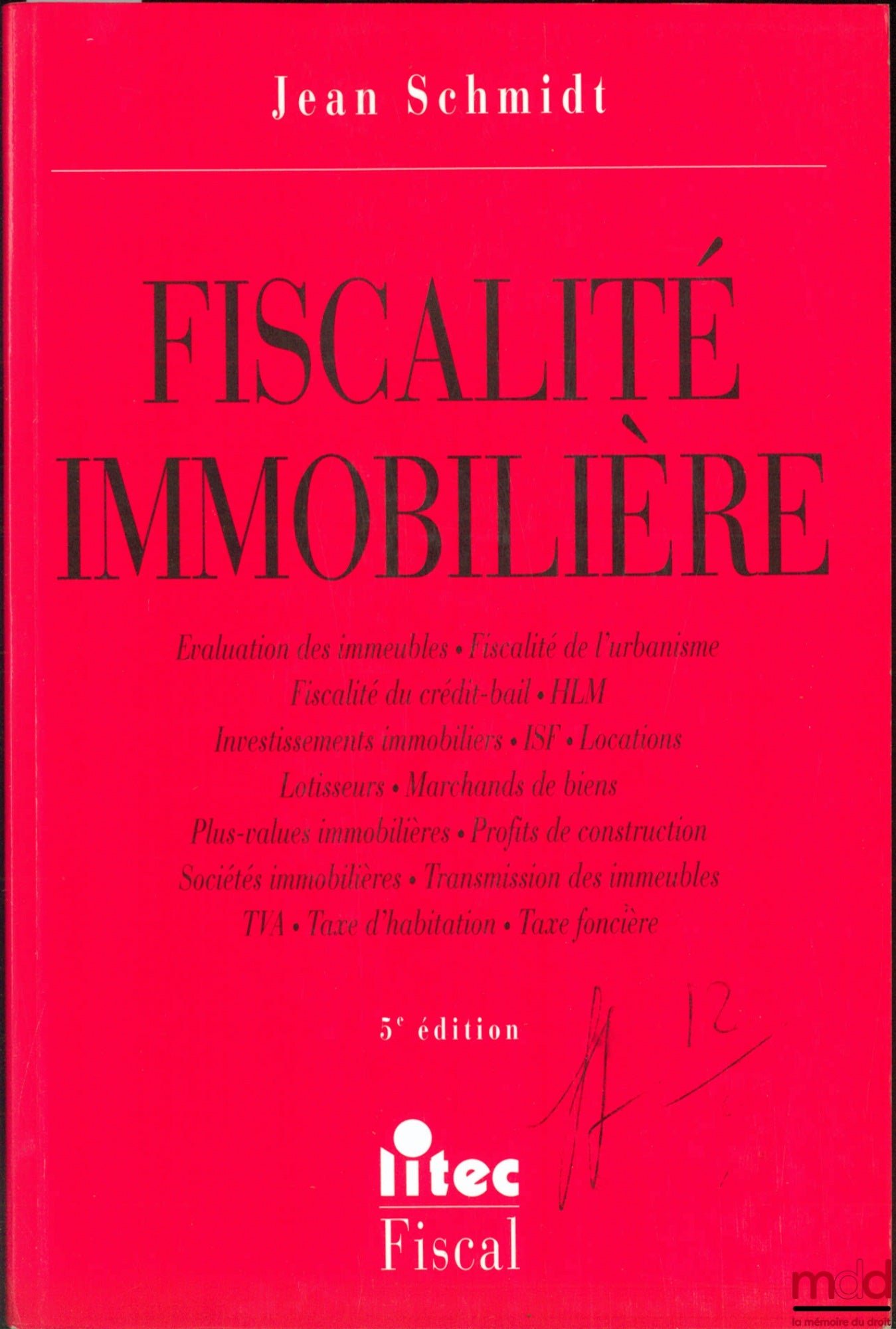 SCHMIDT (Jean) – FISCALITÉ IMMOBILIÈRE, 5ème éd., coll. Litec Fiscal