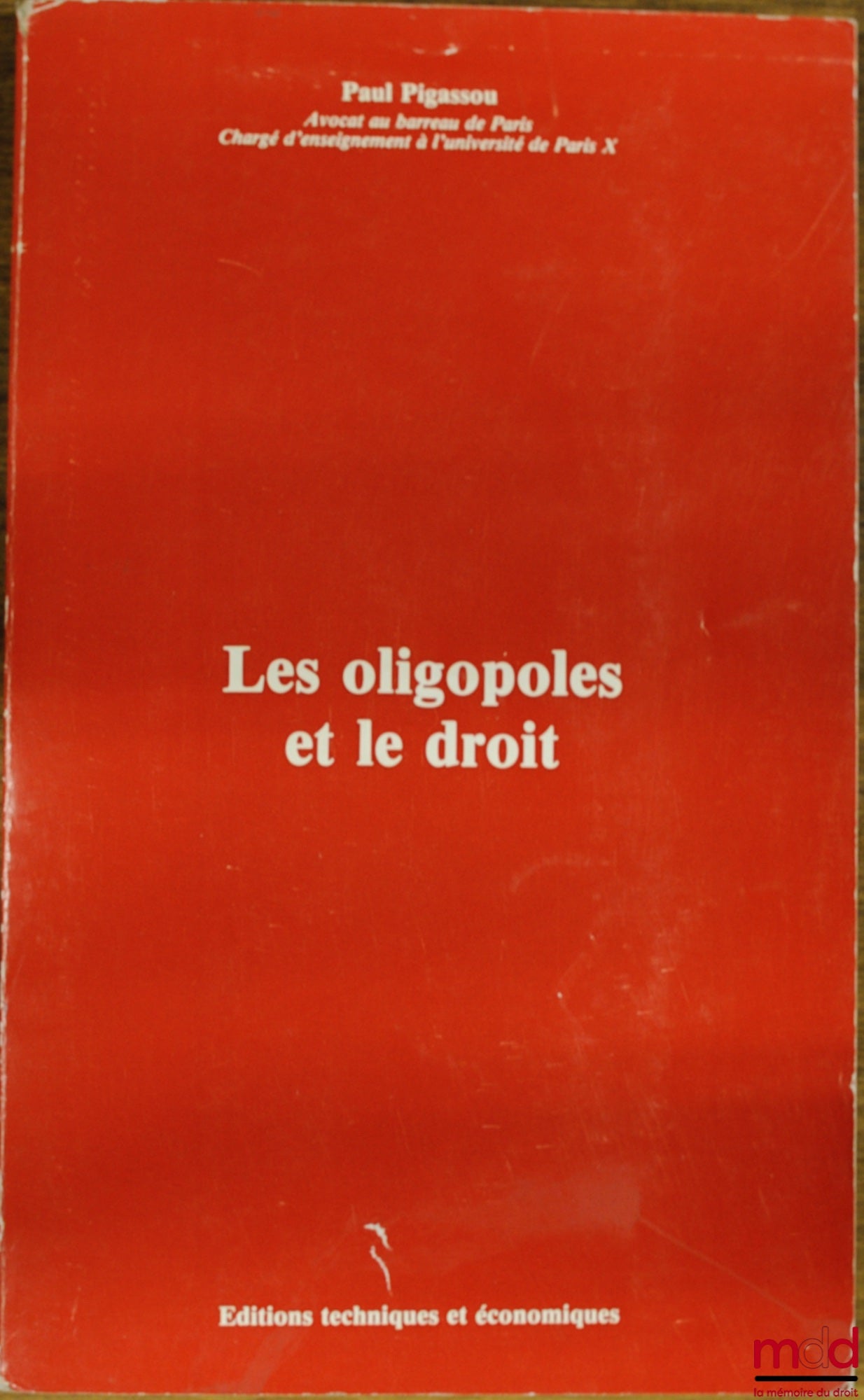 PIGASSOU (Paul) – LES OLIGOPOLES ET LE DROIT
